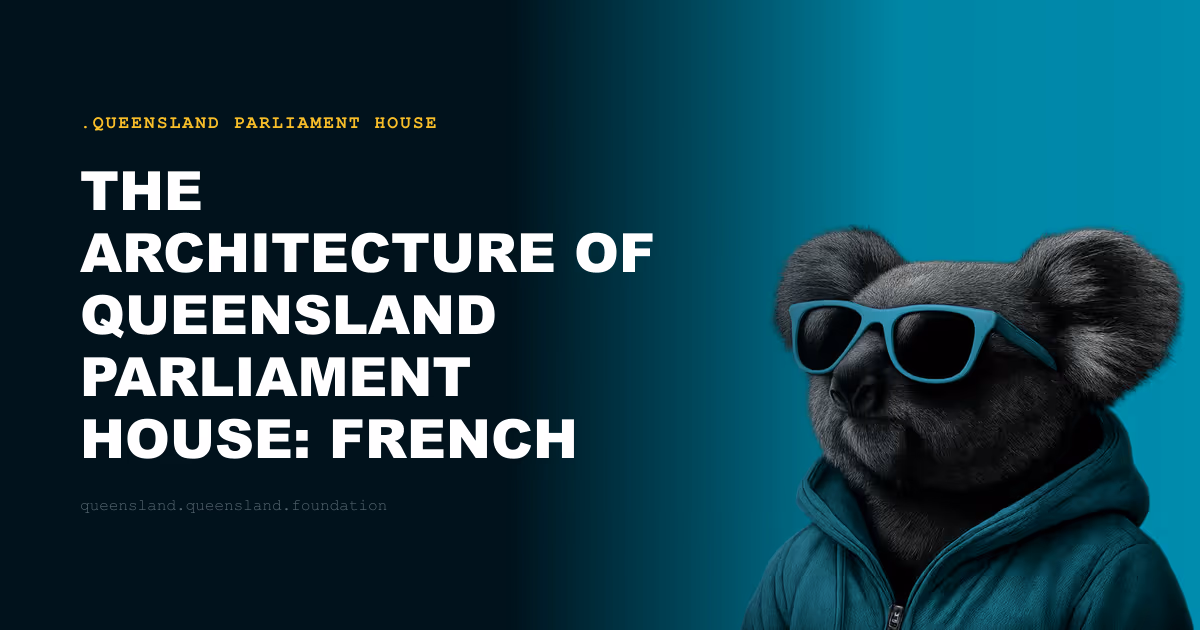 The Architecture of Queensland Parliament House: French Renaissance in the Subtropics