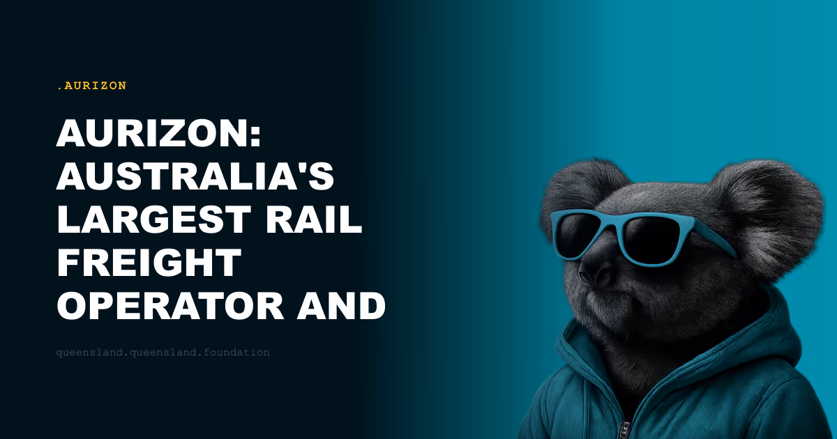 Aurizon: Australia's Largest Rail Freight Operator and Queensland's Resource Economy on Wheels