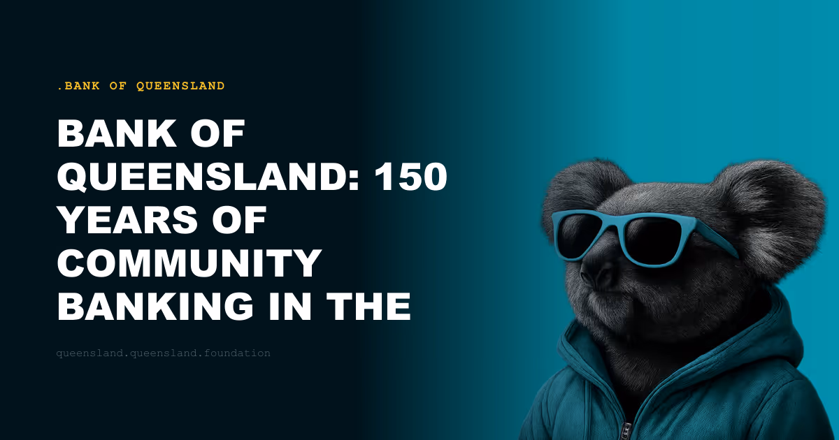 Bank of Queensland: 150 Years of Community Banking in the State