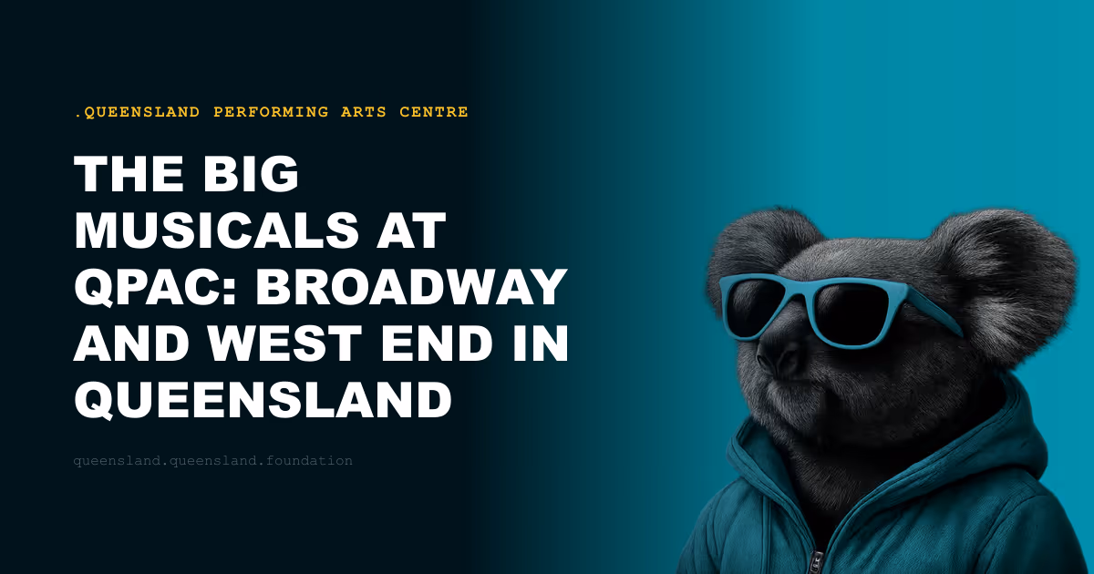 The Big Musicals at QPAC: Broadway and West End in Queensland