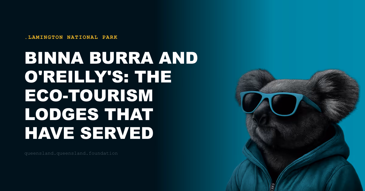 Binna Burra and O'Reilly's: The Eco-Tourism Lodges That Have Served Lamington for a Century