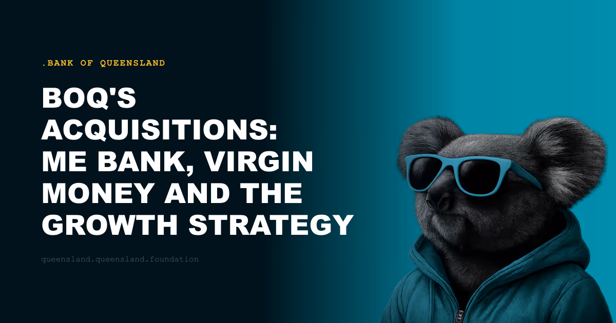 BOQ's Acquisitions: ME Bank, Virgin Money and the Growth Strategy