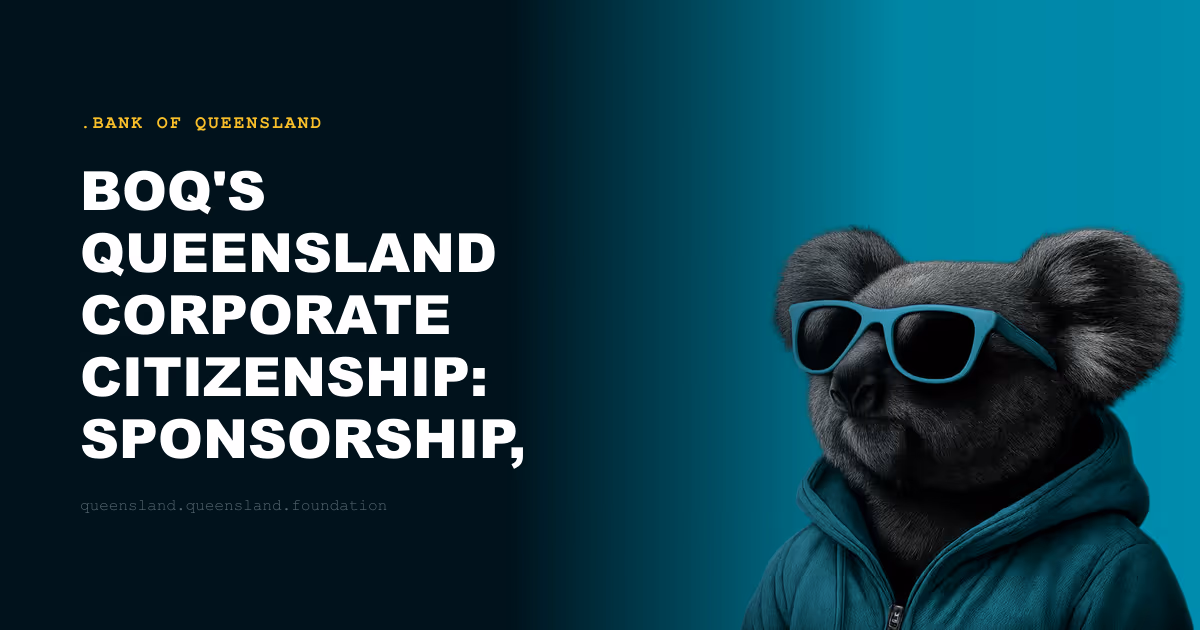 BOQ's Queensland Corporate Citizenship: Sponsorship, Community and Local Presence