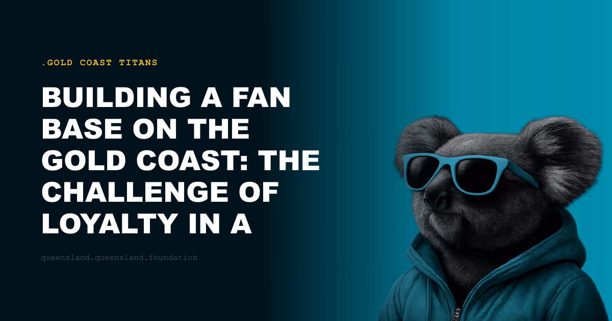 Building a Fan Base on the Gold Coast: The Challenge of Loyalty in a Transient City