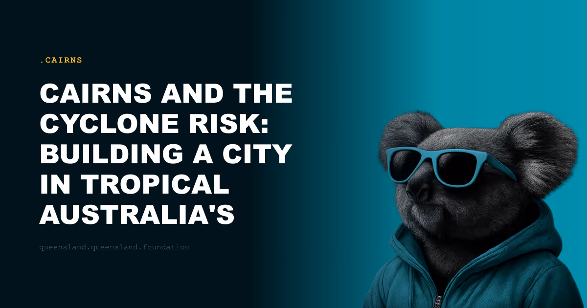 Cairns and the Cyclone Risk: Building a City in Tropical Australia's Most Hazardous Zone
