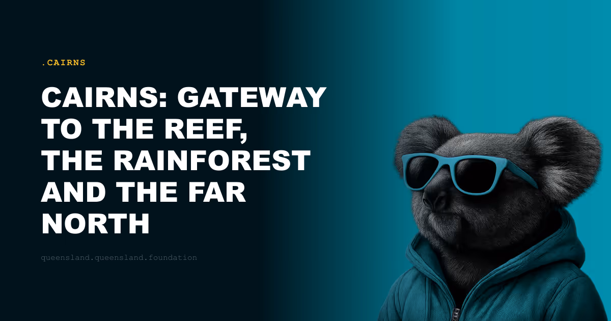 Cairns: Gateway to the Reef, the Rainforest and the Far North