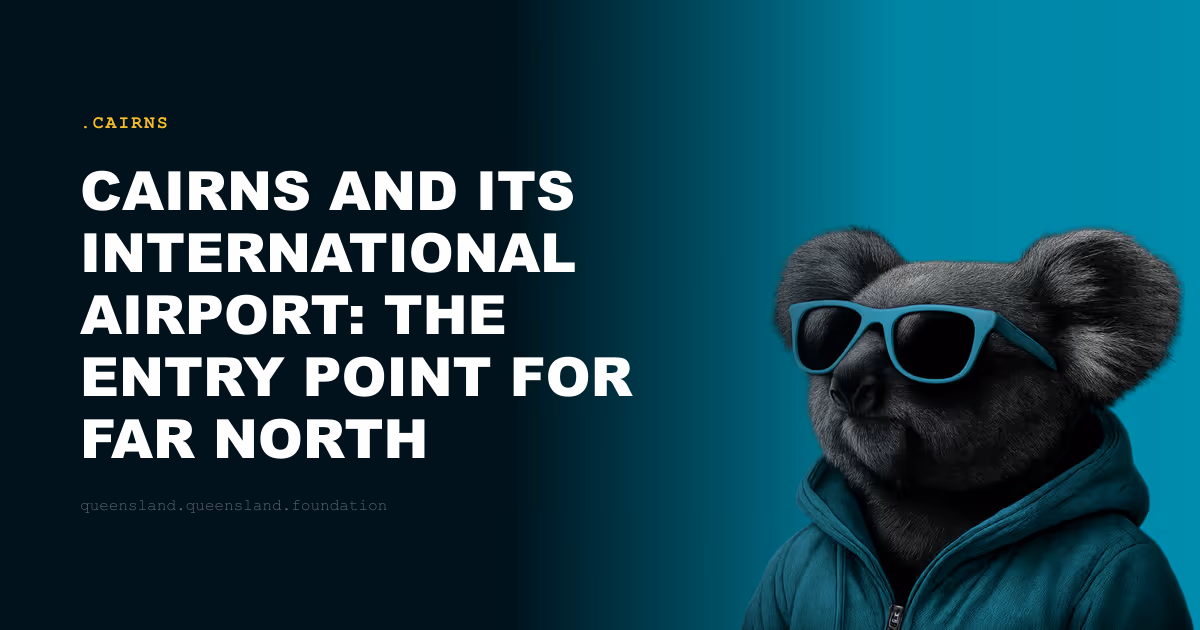 Cairns and Its International Airport: The Entry Point for Far North Queensland's Tourism