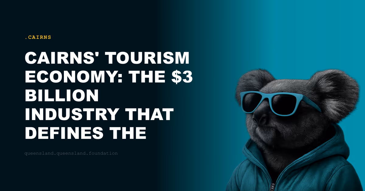 Cairns' Tourism Economy: The $3 Billion Industry That Defines the City