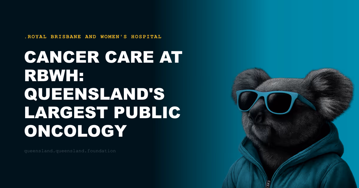 Cancer Care at RBWH: Queensland's Largest Public Oncology Service