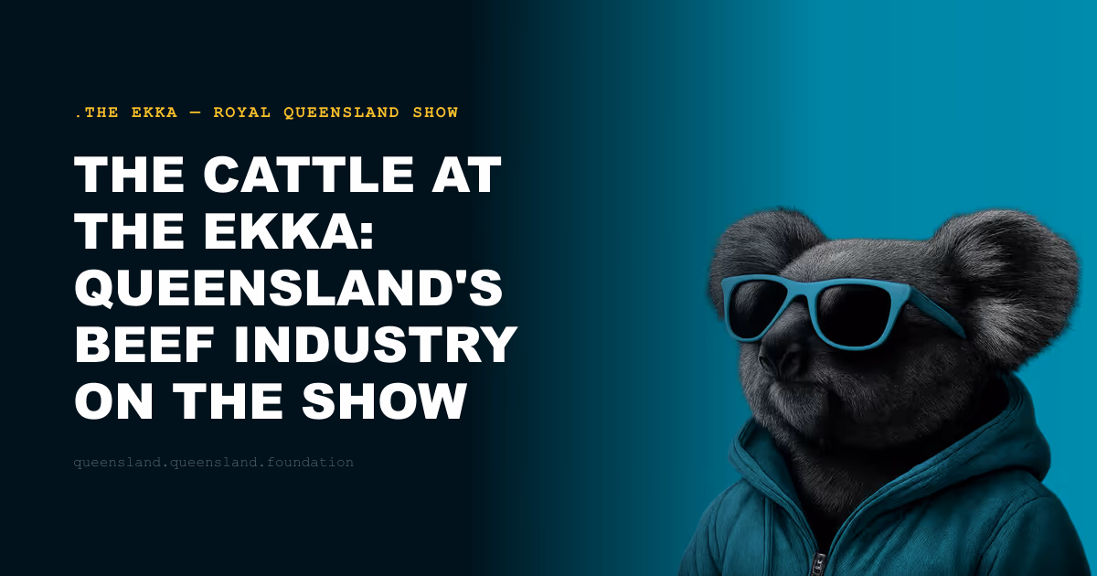 The Cattle at the Ekka: Queensland's Beef Industry on the Show Ring Stage