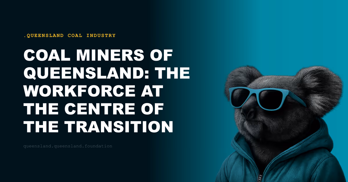 Coal Miners of Queensland: The Workforce at the Centre of the Transition Debate
