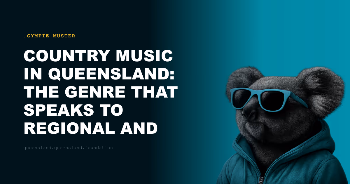 Country Music in Queensland: The Genre That Speaks to Regional and Rural Life