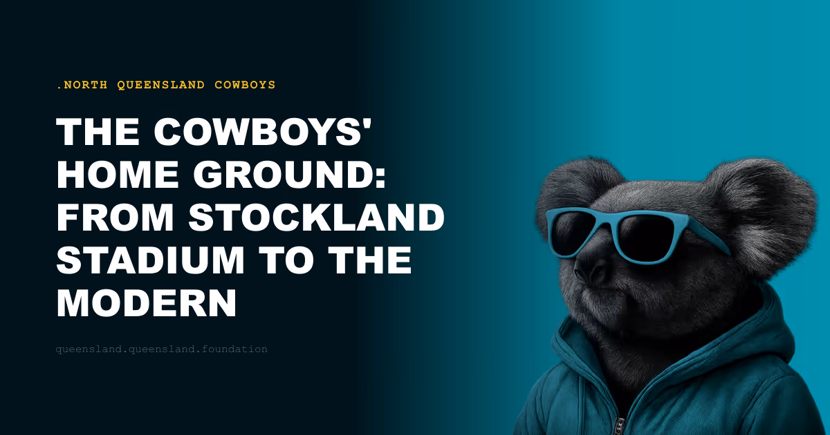 The Cowboys' Home Ground: From Stockland Stadium to the Modern Queensland Country Bank Arena