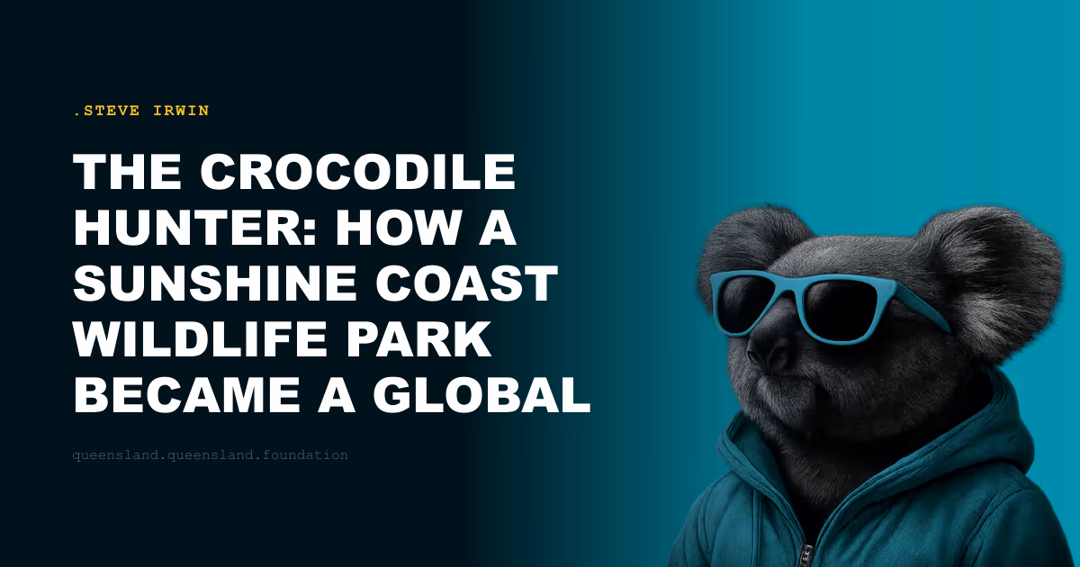 The Crocodile Hunter: How a Sunshine Coast Wildlife Park Became a Global Television Franchise