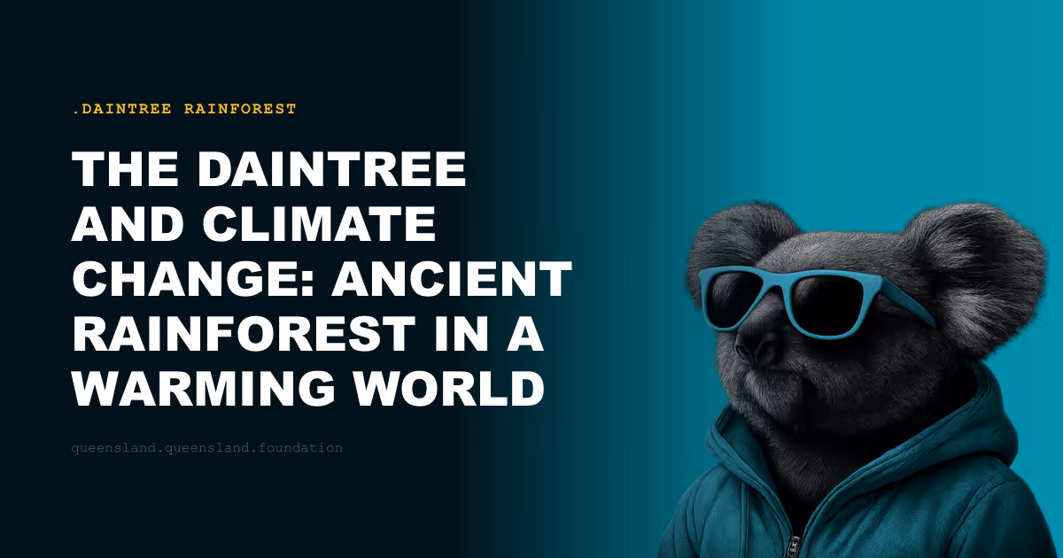 The Daintree and Climate Change: Ancient Rainforest in a Warming World