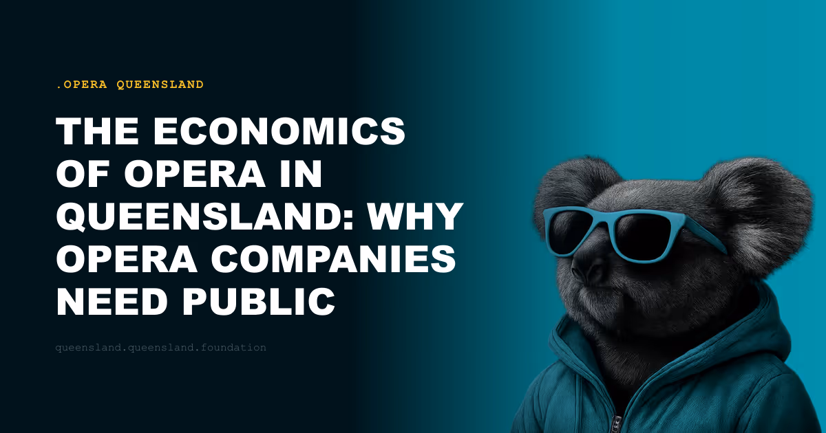 The Economics of Opera in Queensland: Why Opera Companies Need Public Subsidy