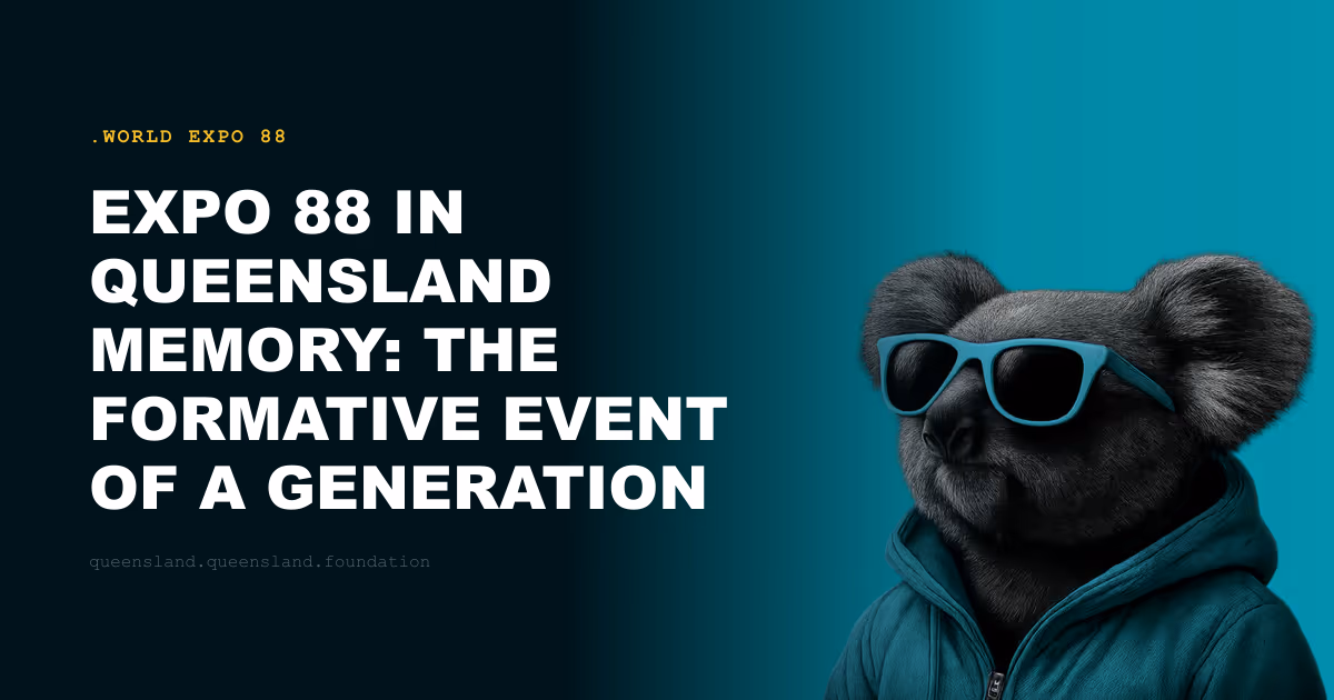 Expo 88 in Queensland Memory: The Formative Event of a Generation