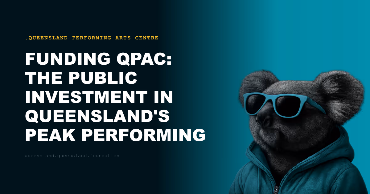 Funding QPAC: The Public Investment in Queensland's Peak Performing Arts Venue