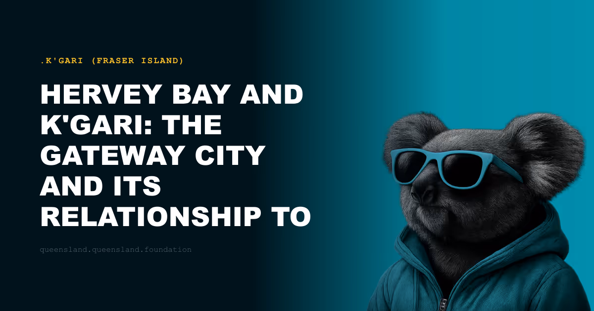 Hervey Bay and K'gari: The Gateway City and Its Relationship to the Island