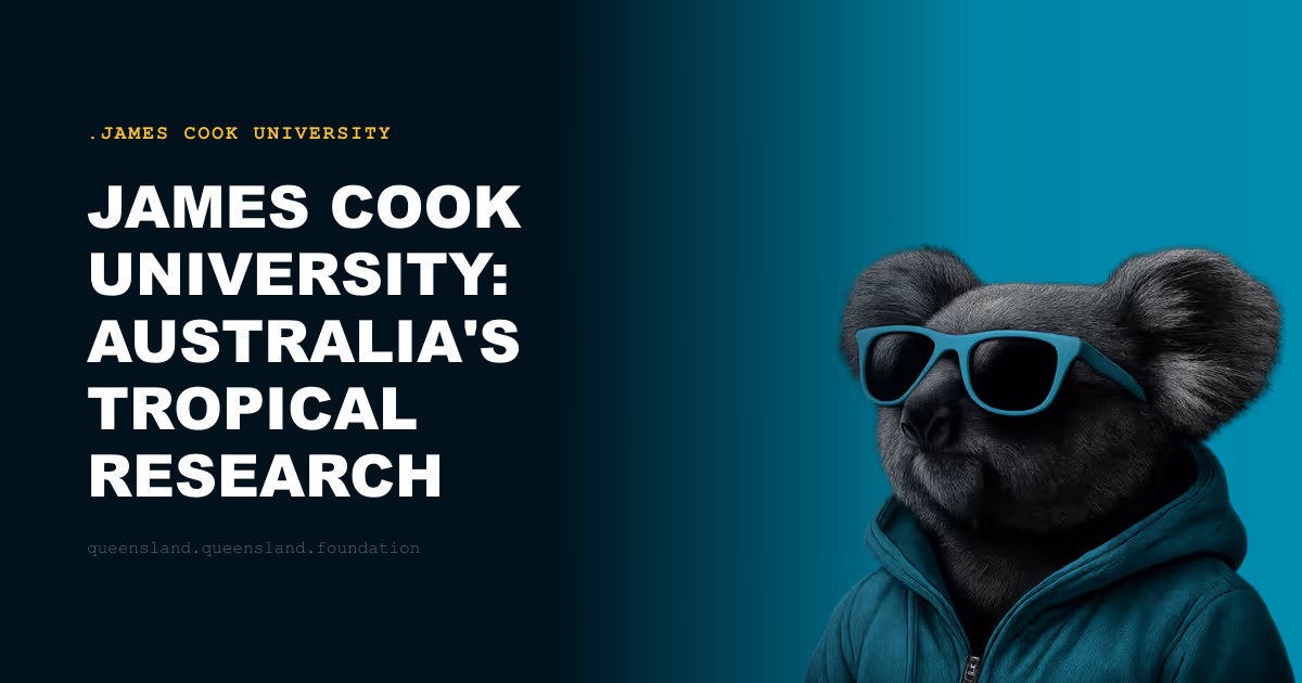 James Cook University: Australia's Tropical Research University