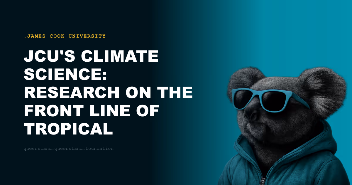 JCU's Climate Science: Research on the Front Line of Tropical Climate Change