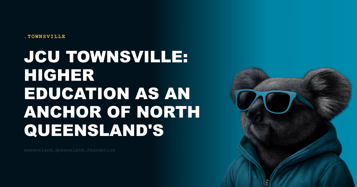 JCU Townsville: Higher Education as an Anchor of North Queensland's Civic Life