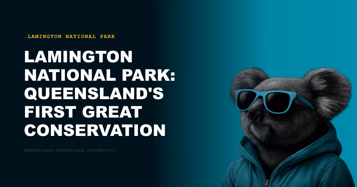 Lamington National Park: Queensland's First Great Conservation Gesture