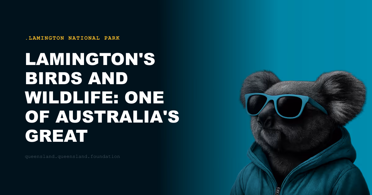 Lamington's Birds and Wildlife: One of Australia's Great Biodiversity Refuges