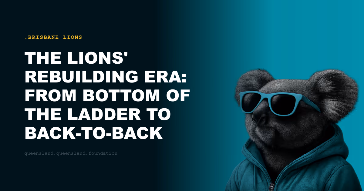 The Lions' Rebuilding Era: From Bottom of the Ladder to Back-to-Back Premiers