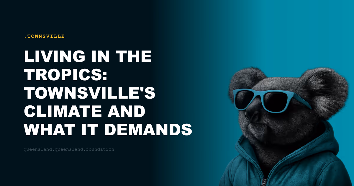 Living in the Tropics: Townsville's Climate and What It Demands of Its Residents