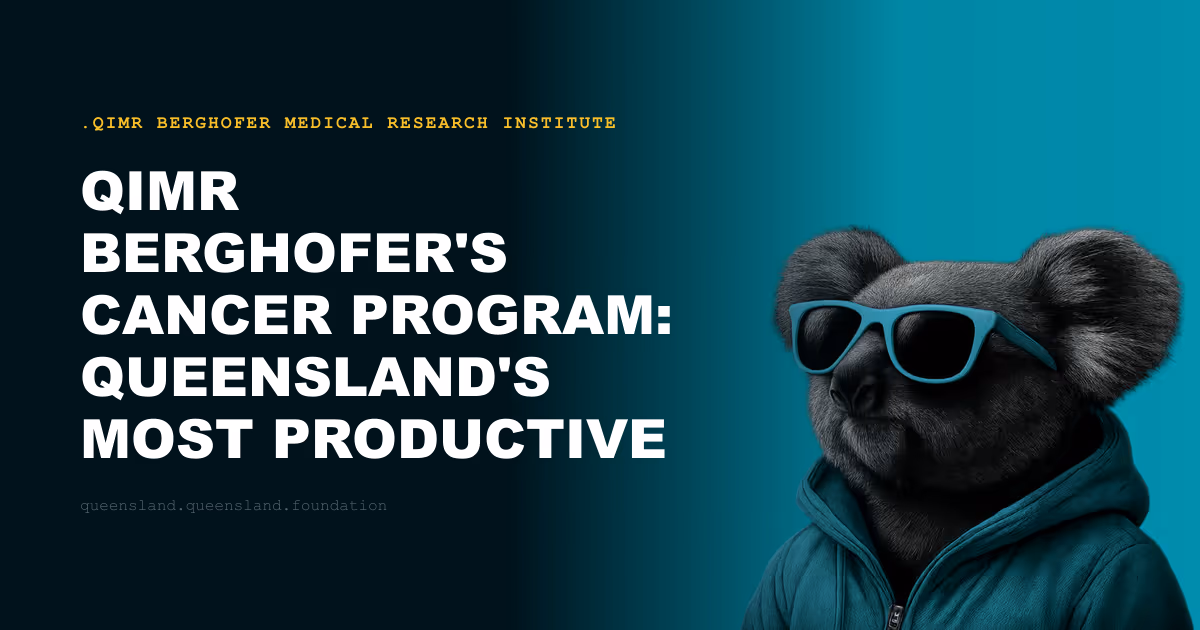 QIMR Berghofer's Cancer Program: Queensland's Most Productive Medical Research