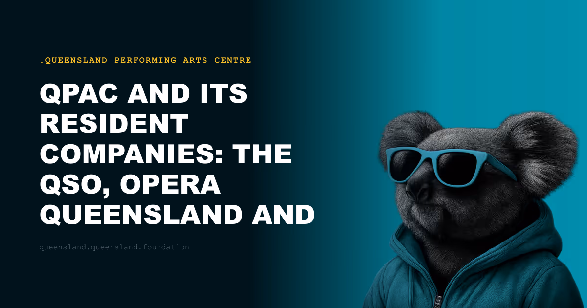 QPAC and Its Resident Companies: The QSO, Opera Queensland and Queensland Ballet at Home