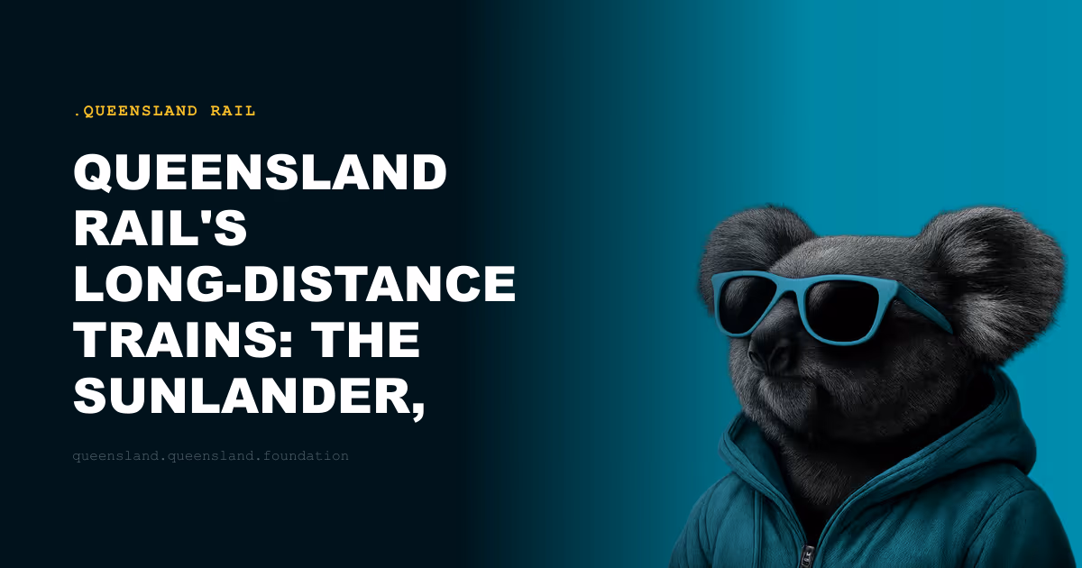 Queensland Rail's Long-Distance Trains: The Sunlander, Spirit of Queensland and Outback Journeys