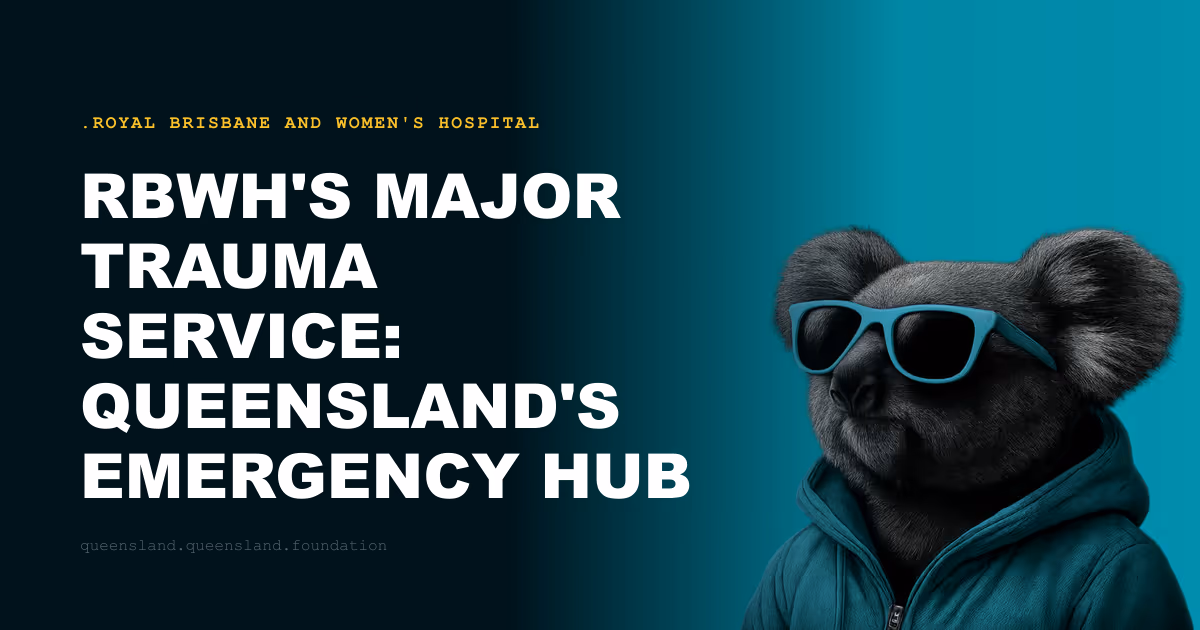 RBWH's Major Trauma Service: Queensland's Emergency Hub