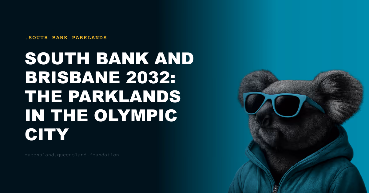 South Bank and Brisbane 2032: The Parklands in the Olympic City