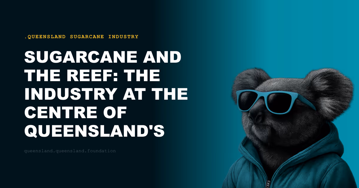 Sugarcane and the Reef: The Industry at the Centre of Queensland's Water Quality Crisis