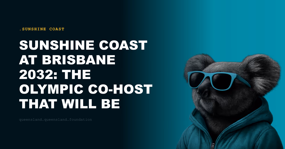 Sunshine Coast at Brisbane 2032: The Olympic Co-Host That Will Be Transformed