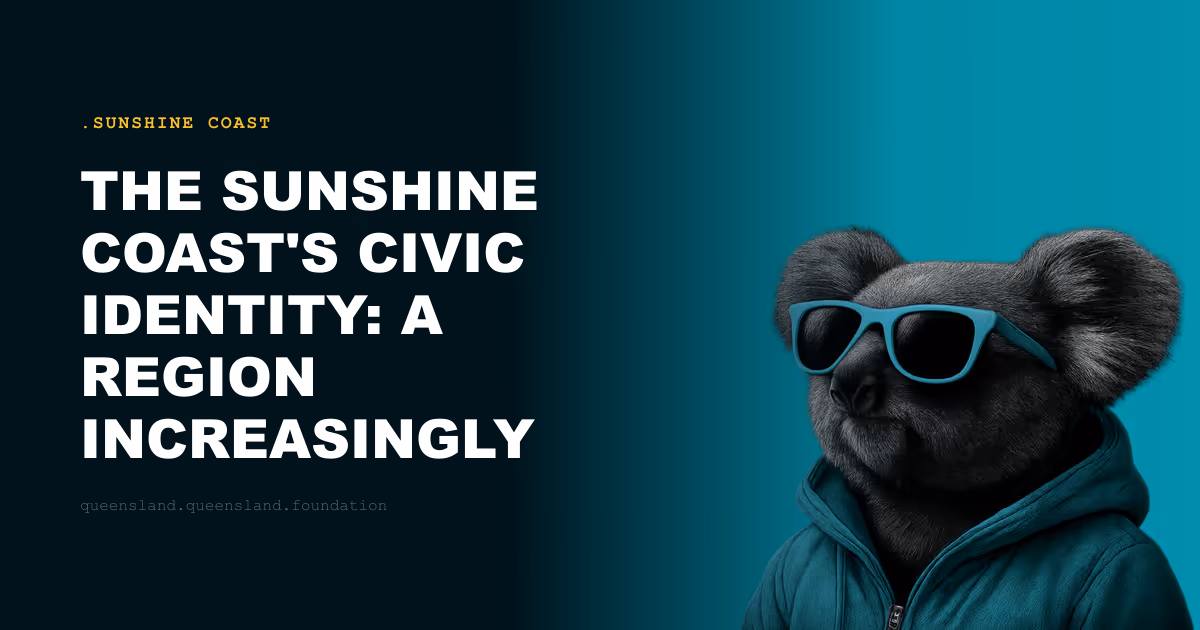 The Sunshine Coast's Civic Identity: A Region Increasingly Distinct From Brisbane