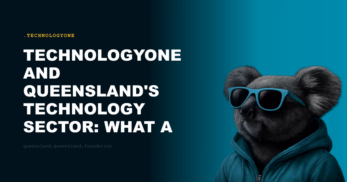 TechnologyOne and Queensland's Technology Sector: What a Homegrown Success Means