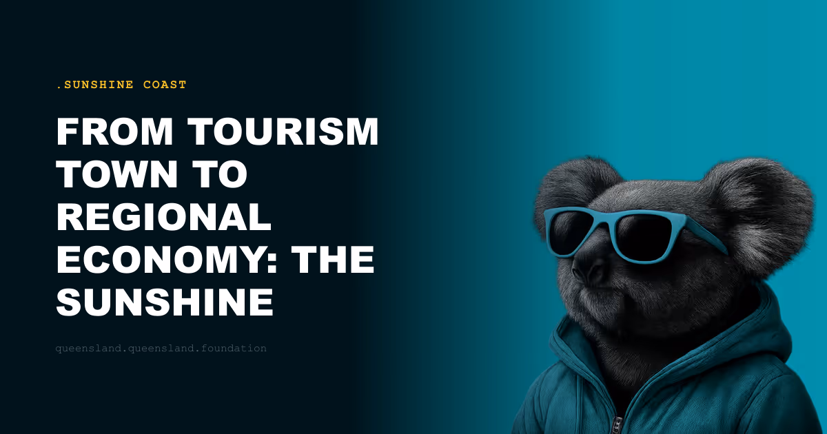 From Tourism Town to Regional Economy: The Sunshine Coast's Transformation