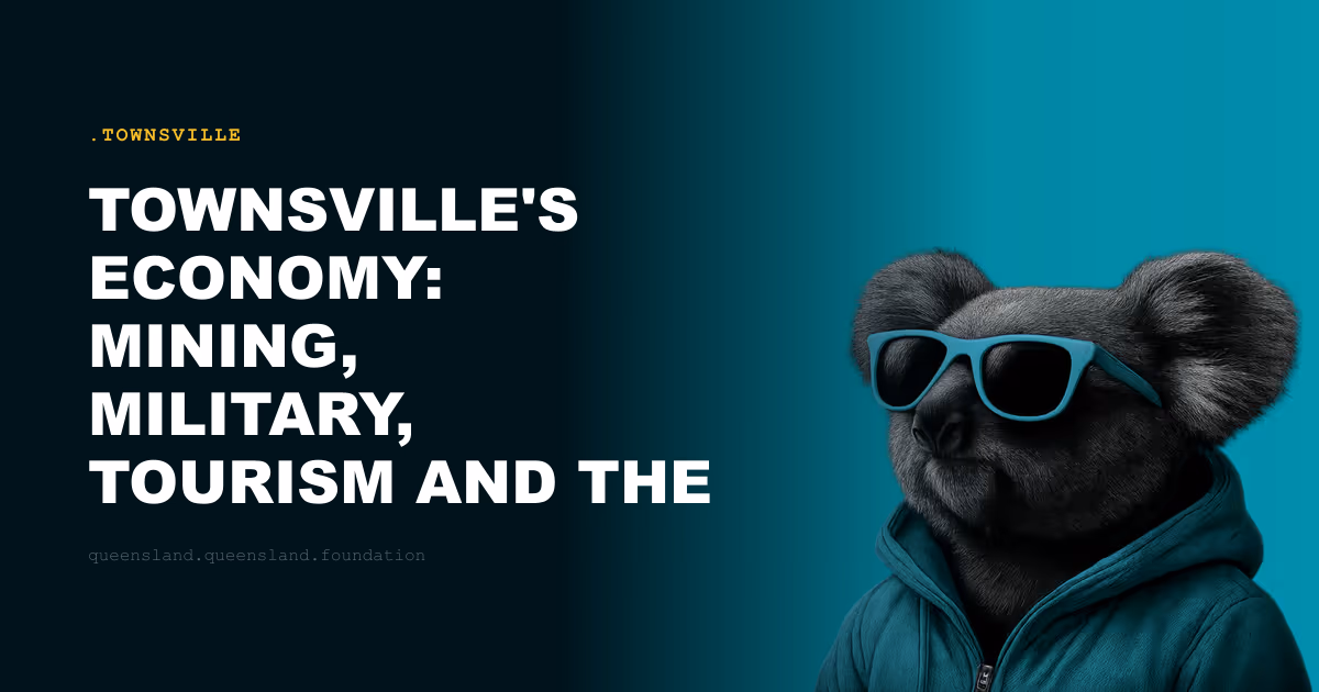 Townsville's Economy: Mining, Military, Tourism and the Search for Diversification