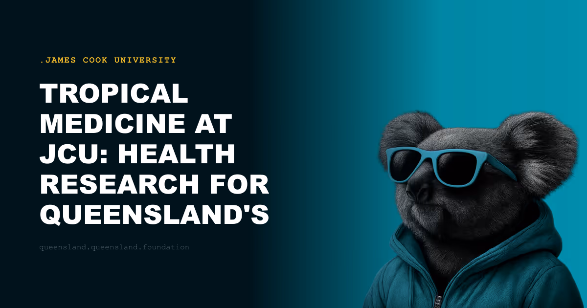 Tropical Medicine at JCU: Health Research for Queensland's North and the World's Tropics