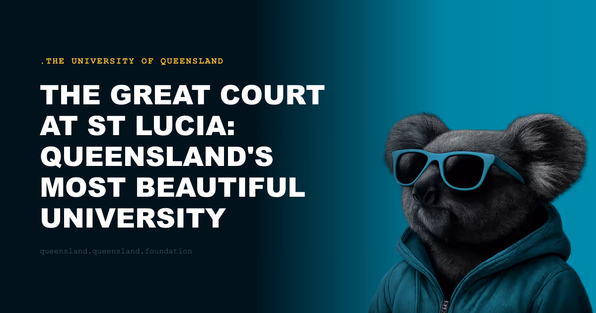 The Great Court at St Lucia: Queensland's Most Beautiful University Space