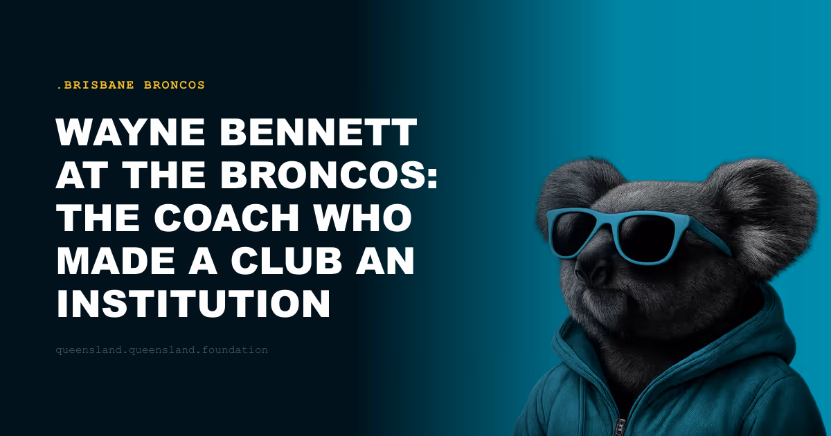 Wayne Bennett at the Broncos: The Coach Who Made a Club an Institution