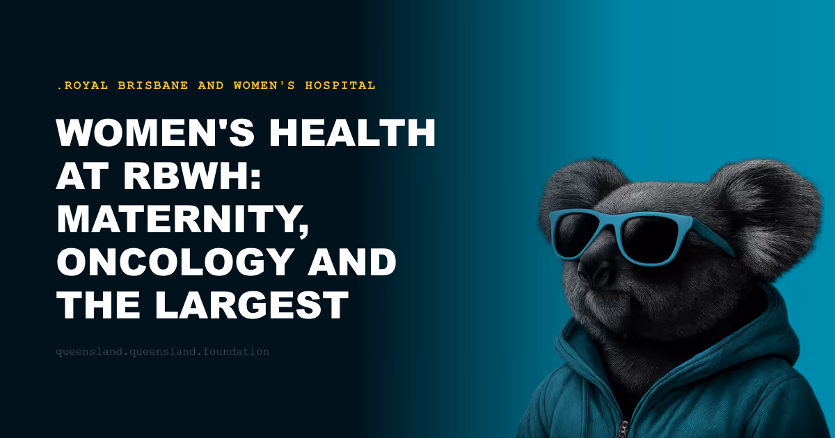 Women's Health at RBWH: Maternity, Oncology and the Largest Women's Hospital in Queensland