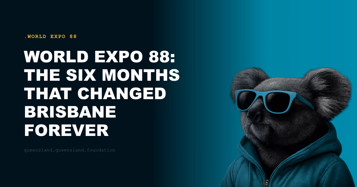 World Expo 88: The Six Months That Changed Brisbane Forever